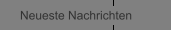 Neueste Nachrichten